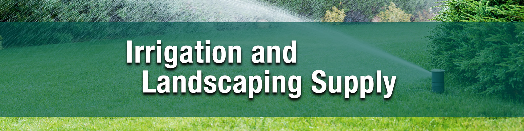 Irrigation & Landscape Supply